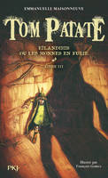 3, Tom Patate - tome 3 Eïlandihis ou les monnes en furie