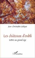 Les châteaux d'oubli, Lettre au grand âge