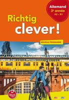 Richtig clever ! Allemand 3e année, A2-B1 / livre de l'élève