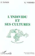 Qu'est-ce que la recherche interculturelle ?., 1, Colloque international organisé par l'Association pour la recherche interculturelle (ARIC), 1. L'individu et ses cultures