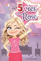 Les 5 vies de Rose