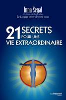 21 secrets pour une vie extraordinaire