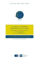 Le droit commun européen de la vente, Examen de la proposition de règlement du 11 octobre 2011