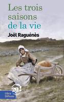 Les trois saisons de la vie, Roman