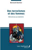 Des terrorismes et des femmes, Bienvenue aux abattoirs