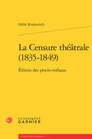 La censure théâtrale, 1835-1849, Édition des procès-verbaux