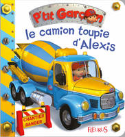 Le camion-toupie d'Alexis, tome 31, n°31