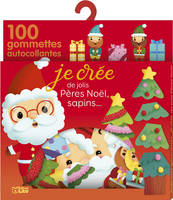 Je crée de jolis Pères Noël, sapins... / 100 gommettes autocollantes