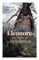 Éléonore sous l'orage de la révolution