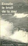 Ecoute le bruit de la mer