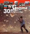 Gamma, trente ans de reportage, 30 ans de photoreportage