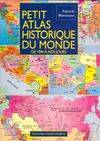 Petit atlas historique du monde, de 1944 à nos jours