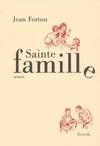 SAINT FAMILLE, le salut et la grâce