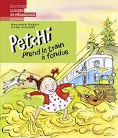 Petchi prend la train à fondue