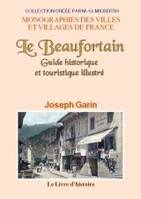 Le Beaufortain, Guide historique et touristique illustré