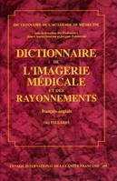 Dictionnaire de l'Académie de médecine, Dictionnaire de l'imagerie médicale et des rayonnements, [français-anglais]