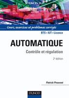 Automatique - Contrôle et régulation - Cours, exercices et problèmes corrigés, Cours, exercices et problèmes corrigés