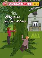 Action coeur, Mystère sous les arbres