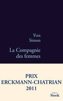 La compagnie des femmes / roman, Prix Erckmann-Chatrian 2011