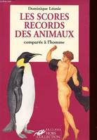 Les scores records des animaux comparés à l'homme Dominique Le?onie