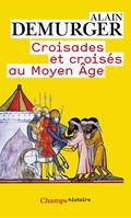 Croisades et croisés au Moyen Âge