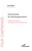 L'économie du développement, Trajectoire analyse et stratégie de développement