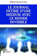 Le journal intime d'une médium avec le monde invisible, Le journal intime d'une medium avec le monde invisible