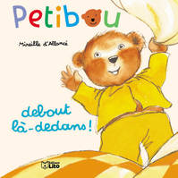 Petibou., 4, Debout là-dedans !