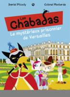 Les chabadas, Le mystérieux prisonnier de Versailles