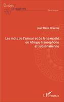 Les mots de l'amour et de la sexualité en Afrique francophone et subsaharienne