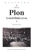 Plon, Le sens de l'histoire (1833-1962)