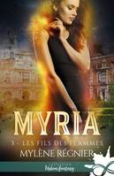 Les fils des flammes, Myria, T3