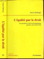 L'égalité par le droit - les paradoxes de la discrimination positive aux États-Unis, les paradoxes de la discrimination positive aux États-Unis