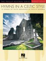 Hymns in a Celtic Style, 15 Songs of Faith The Phillip Keveren Series Piano Solo