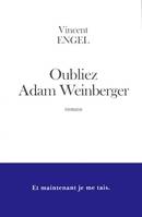 Oubliez Adam Weinberger, roman