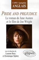 Pride and Prejudice, Le roman de Jane Austen et le film de Joe Wright, le roman de Jane Austen et le film de Joe Wright