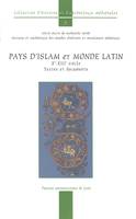 Pays d’Islam et monde latin, xe-xiiie siècle. Textes et documents