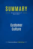 Summary: Customer Culture, Review and Analysis of Basch's Book