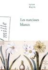 Les narcisses blancs, Roman