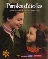 Paroles d'étoiles : L'album des enfants cachés 1939, l'album des enfants cachés, 1939-1945