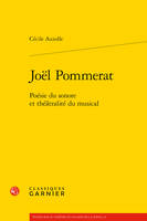 Joël Pommerat, Poésie du sonore et théâtralité du musical