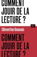 Alt Comment jouir de la lecture ?  / Collection ALT