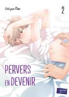 2, Pervers en devenir T2