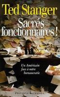 Sacrés fonctionnaires - Un Américain face à notre bureaucratie, un Américain face à notre bureaucratie