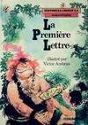 Histoires comme ça, [10], La première lettre