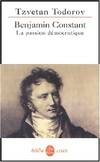 Benjamin Constant : la passion démocratique, la passion démocratique