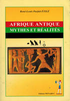 Afrique Antique : mythes et réalités, mythes et réalités