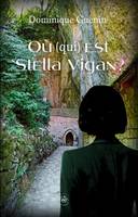 Où (qui) EST STELLA VIGAN?