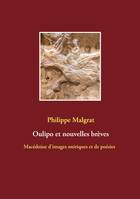 Oulipo et nouvelles brèves, Macédoine d'images oniriques et de poésies