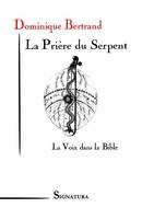 La Prière du serpent, la voix dans la Bible